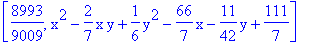 [8993/9009, x^2-2/7*x*y+1/6*y^2-66/7*x-11/42*y+111/7]